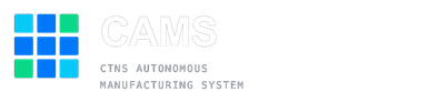 CAMS, CTNS autonomous manufacturing system